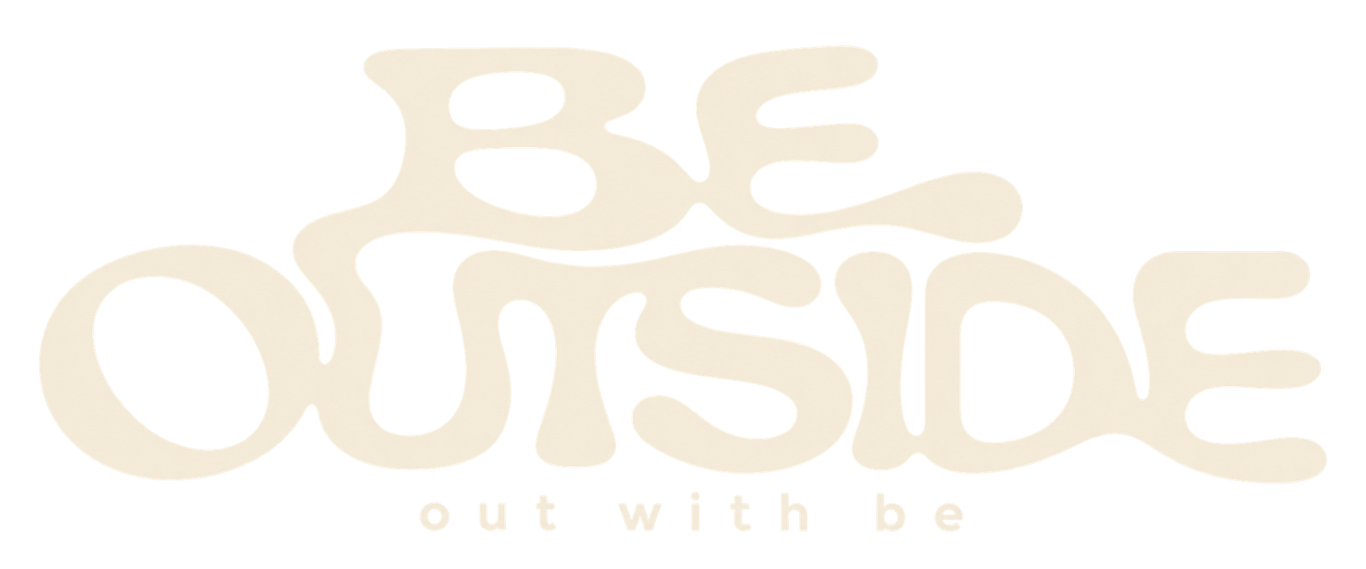 Be Outside — out with be